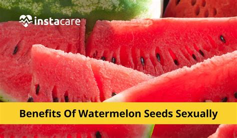 The Surprising Benefits Of Watermelon Seeds For Your Sexual Health