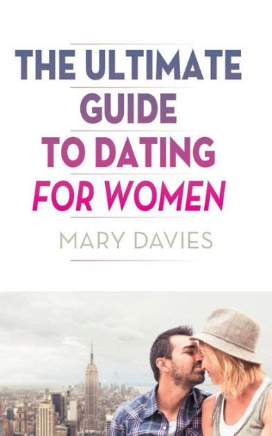 the ultimate guide to dating for women by mary davies paperback barnes and noble®