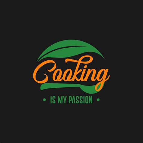 Premium Vector Cooking Is My Passion Quote Text Art Calligraphy Simple Typography Design