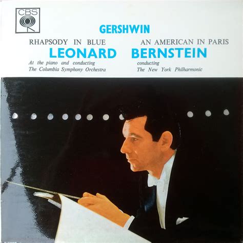 Gershwin Leonard Bernstein Rhapsody In Blue An American In Paris