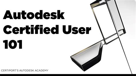Autodesk Academy Autodesk Certified User 101 Youtube