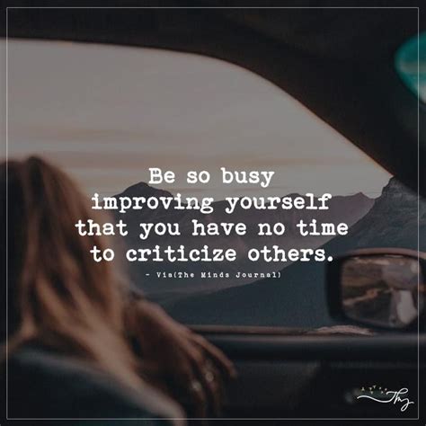 Be So Busy Improving Yourself Improve Yourself Quotes Life Quotes