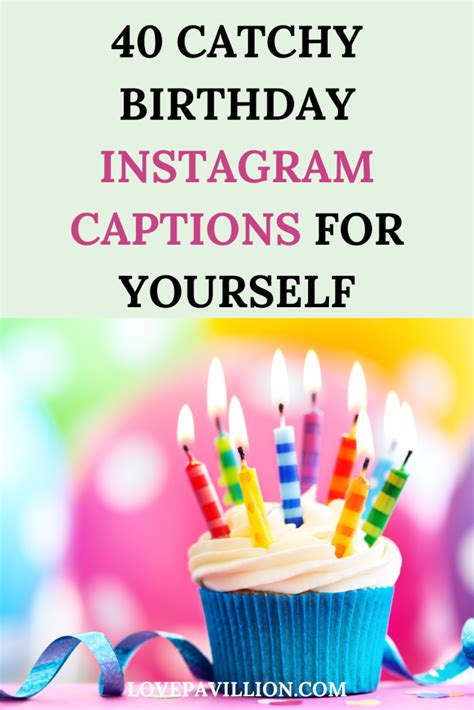 40 Catchy Birthday Instagram Captions For Yourself Love Pavillion