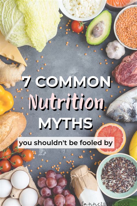 7 Common Nutrition Myths You Shouldnt Be Fooled By Fannetastic Food