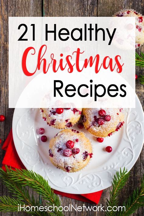 21 Healthy Christmas Recipes Ihomeschool Network