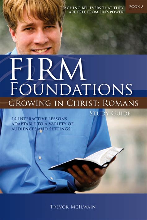 Firm Foundations Growing In Christ Romans Study Guide Print