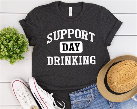 support day drinking t shirt day drinking shirt drinking shirts drunk shirt unisex t shirt