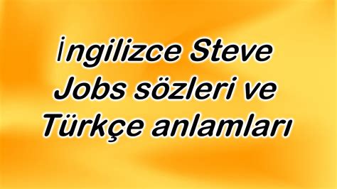 İngilizce Steve Jobs sözleri ve Türkçe anlamları