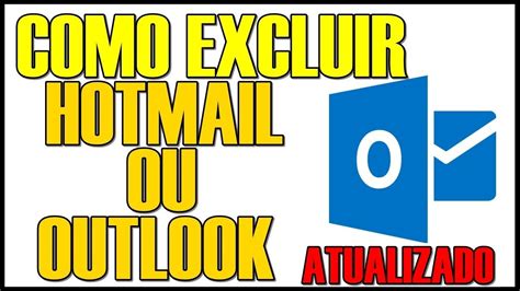 Como Excluir Uma Conta No Hotmail Ou Outlook Método Atualizado Youtube