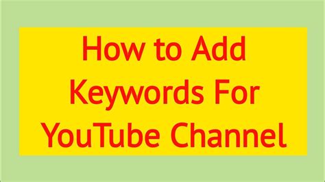 How To Add Keywords To Youtube Channel Search Your Channel With