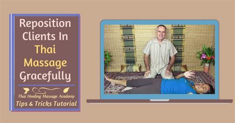 How To Reposition Your Clients In Thai Massage Gracefully