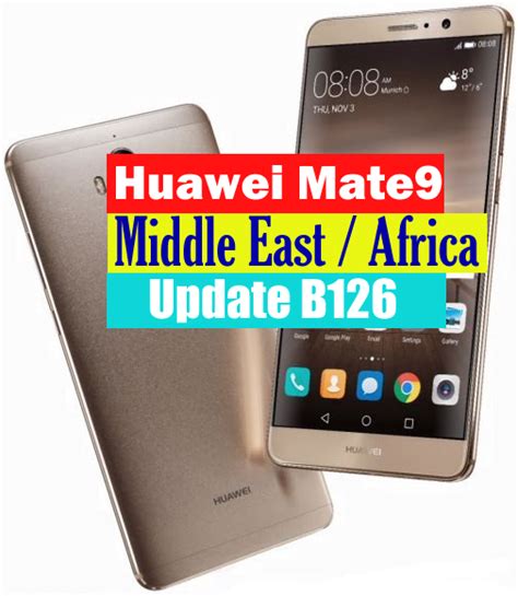 Huawei Mate 9 Update B126 Full Firmware Middle East Africa