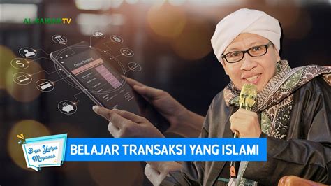 Belajar Transaksi Yang Islami Buya Yahya Menjawab Youtube