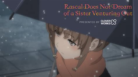 Cloverworks Presents The Rascal Does Not Dream Of A Sister Venturing