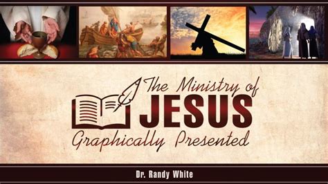 The Ministry Of Jesus Graphically Presented Randy White