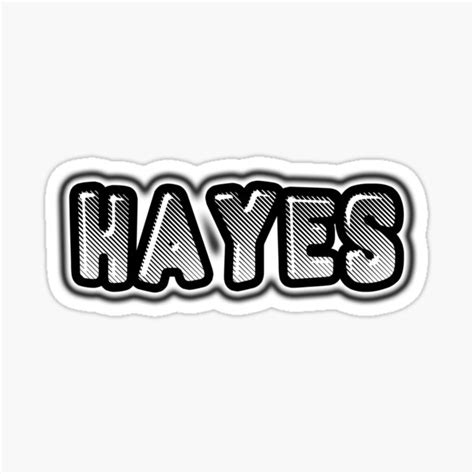 Hayes Sticker For Sale By Cools Name Redbubble