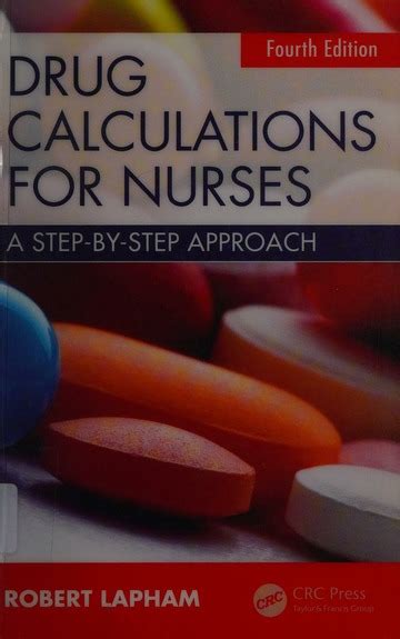 Drug Calculations For Nurses A Step By Step Approach Lapham Robert