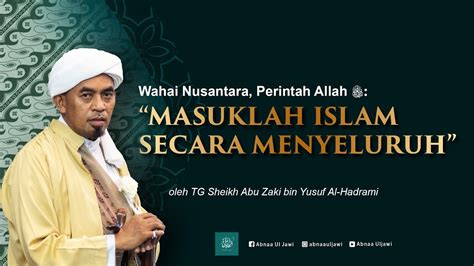 Wahai Nusantara Perintah Allah SWT Masuklah Islam Secara Menyeluruh