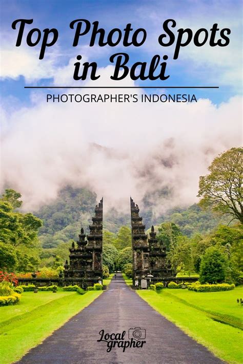 Top Photo Spots In Bali Photo Spots Photographer Indonesia Bali