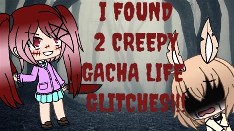 I Found 2 Creepy Gacha Life Glitches😱 Youtube