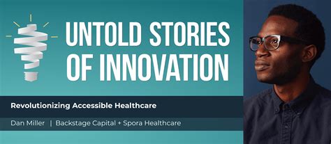 Revolutionizing Accessible Healthcare with Dan Miller - Untold Content