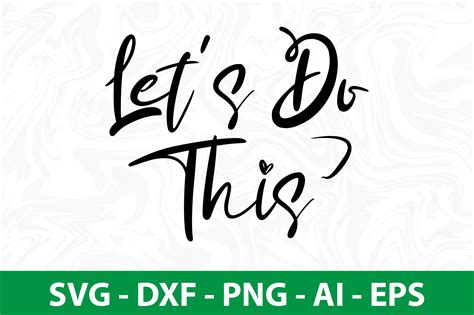 Lets Do This Svg Cut File By Orpitaroy Thehungryjpeg