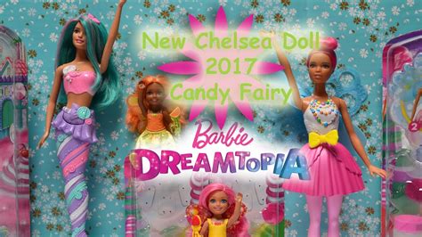 Barbie Chelsea Dreamtopia Candy Fairy 2017 Doll Review Fr Youtube