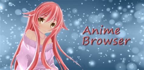Anime Browser For Pc Free Download And Install On Windows Pc Mac