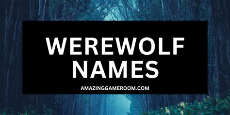Best 250 Werewolf Names With Meanings
