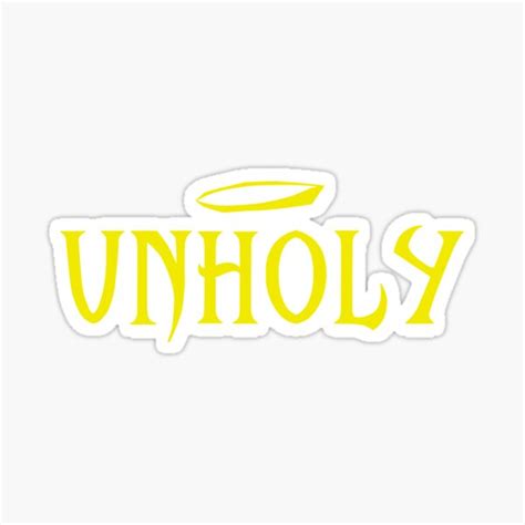 Unholy Sticker By Urfave Redbubble