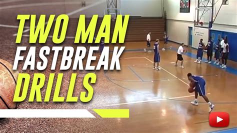 Basketball Fast Break Offense Two Man Drills Coach Morgan Wootten