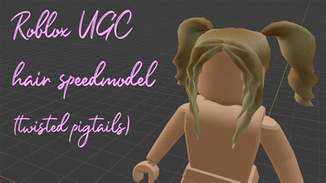 Roblox Ugc Hair Speedmodelling Twisted Pigtails Youtube