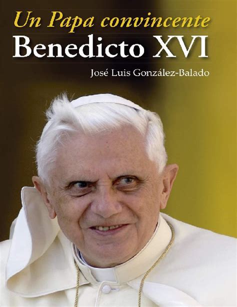 un papa convincente benedicto xvi papa benedicto xvi ebooks católicos