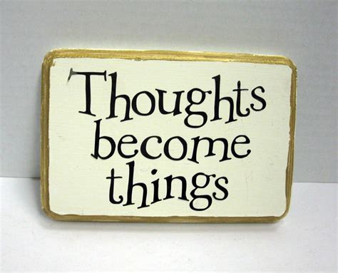 7 changing your thoughts to change your reality. Thoughts Become Things Quotes. QuotesGram