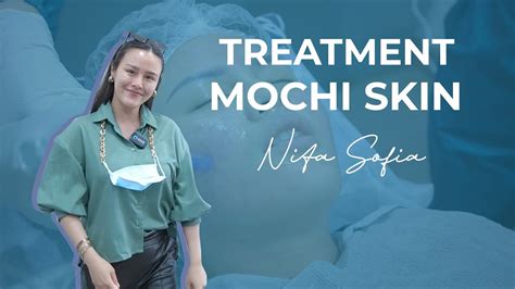 Nita Sofiani Coba Treatment Mochi Skin Youtube