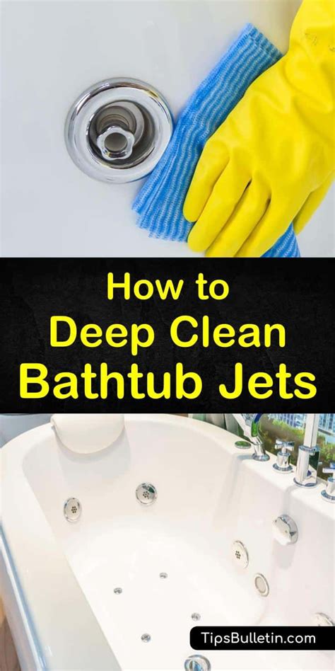 6 Fast Ways To Deep Clean Bathtub Jets Clean Bathtub Clean Jetted