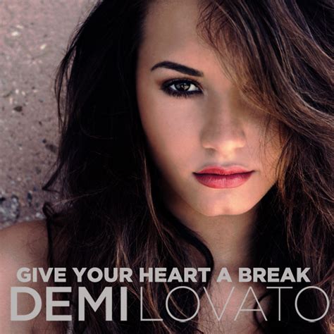 Demi Lovato│give Your Heart A Break Lyrics Letras De Canciones