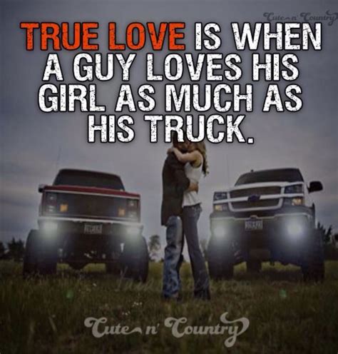 Unfortunately He Loved His Truck More Than Me Country Couples Quotes
