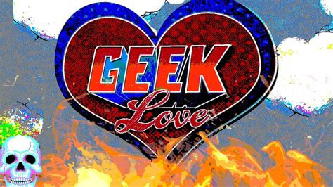 Geek Love Igns Nightmare Dating Show Youtube
