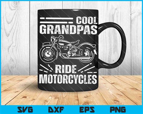 Cool Grandpas Ride Motorcycles Svg Png Digital Files Creativeusarts