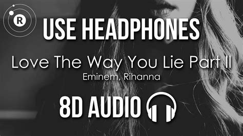 Eminem Rihanna Love The Way You Lie Part 2 8d Audio Youtube