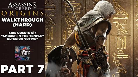 Assassin S Creed Origins Walkthrough PC HARD Part 7 ACT 1 Side