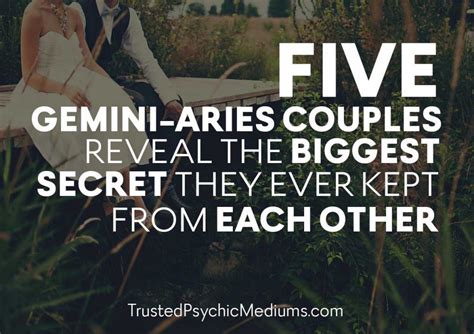 Five Gemini Aries Couples Reveal Biggest Secrets