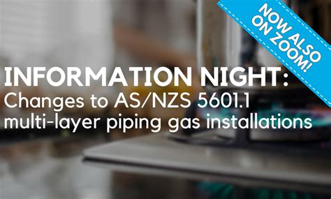 Information Night Changes To Asnzs 56011 Multi Layer Piping Gas