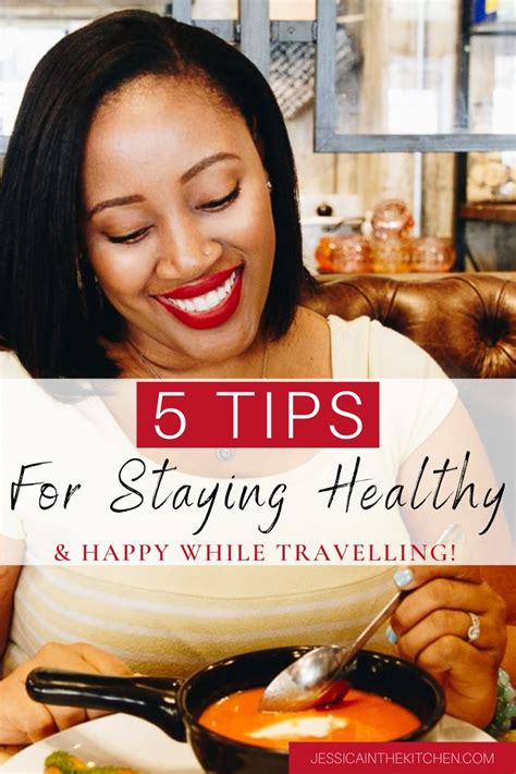 5 Tips For Staying Healthy And Happy While Travelling How To Stay Healthy Healthy Happy Healthy