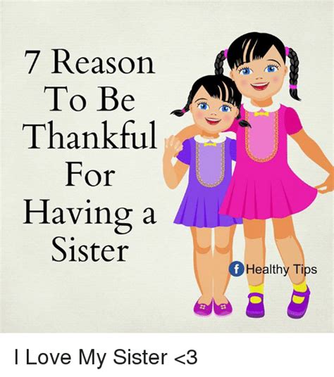 7 Reason To Be Thankful For Having A Sister Of Healthy Tips I Love My Sister