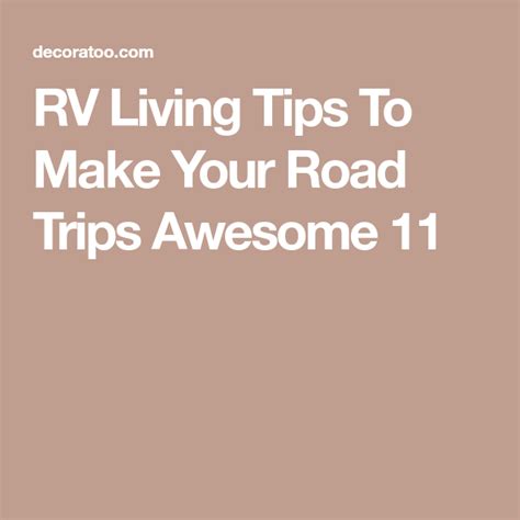Rv Living Tips To Make Your Road Trips Awesome 11 Decoratoo Rv Road