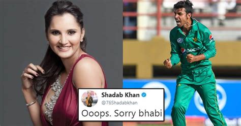Shadab Khan Tweeted Sorry Bhabi To Sania Mirza Reason Is Damn