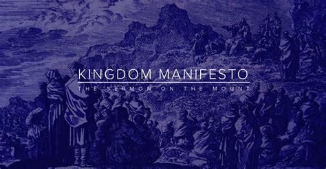 Kingdom Manifesto The Sermon On The Mount Series