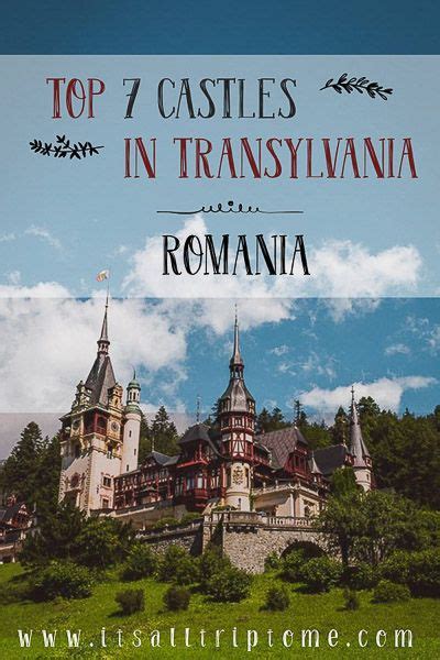 Top 7 Romanian Castles In Transylvania 7 Of The Most Beautiful